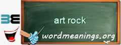 WordMeaning blackboard for art rock
